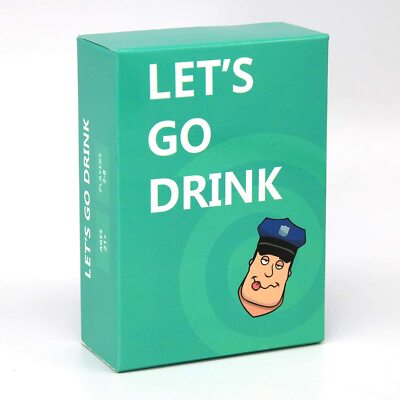 Let’s Go Drink! : The Ultimate Party & Drinking Card Game